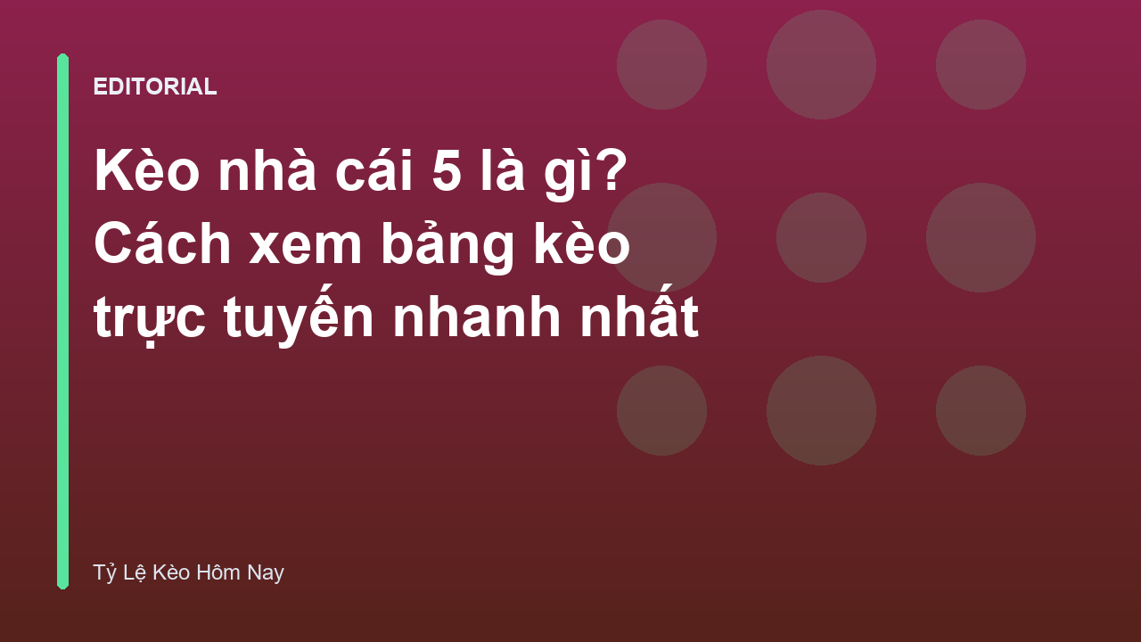 Hướng dẫn đọc bảng kèo nhà cái trực tuyến