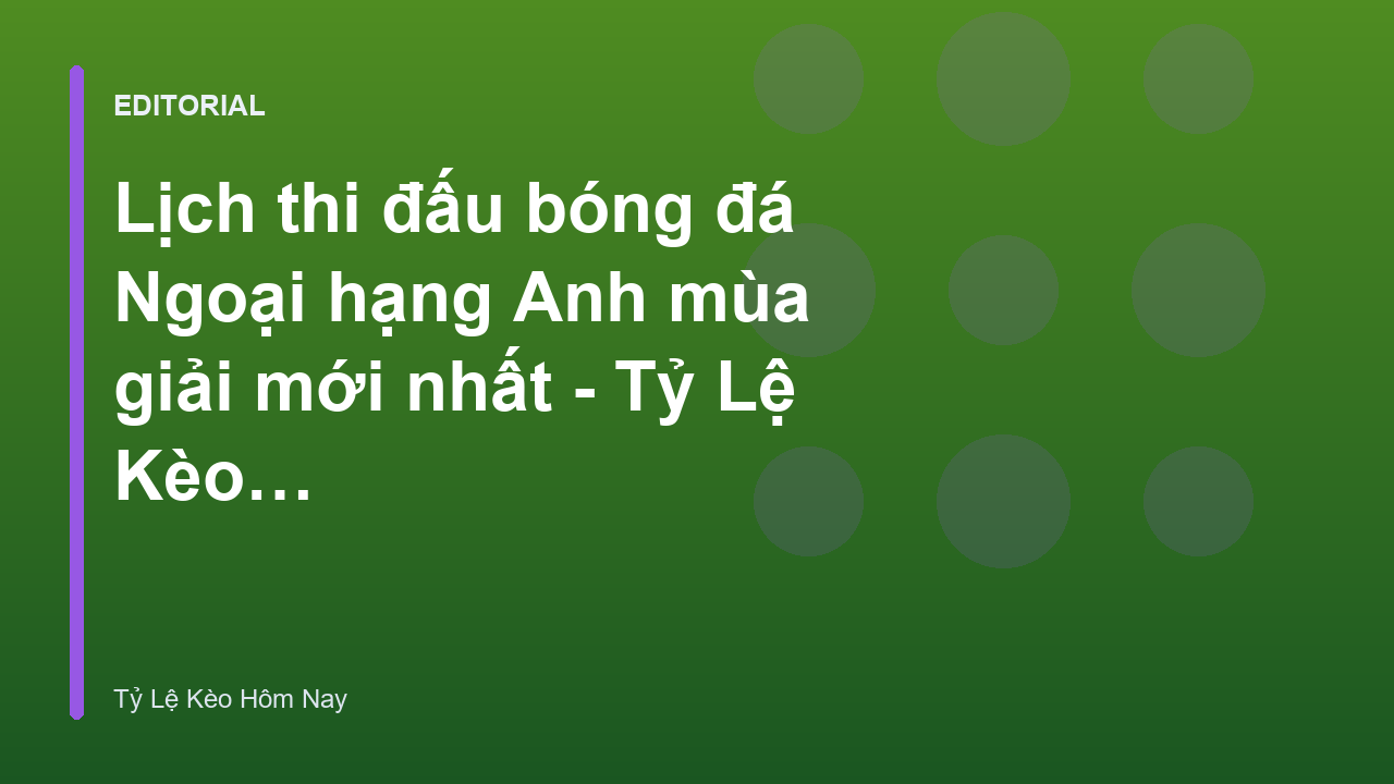 Lịch thi đấu bóng đá Ngoại hạng Anh mùa giải mới