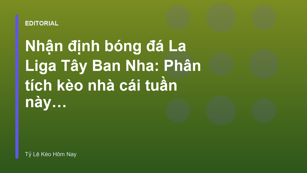 Nhận định bóng đá La Liga Tây Ban Nha